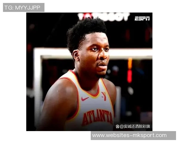 克林特卡佩拉在NBA赛场上的崛起与影响力分析