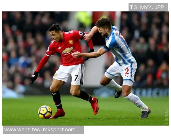 哈德斯菲尔德对曼联精彩比赛直播全程回顾与分析